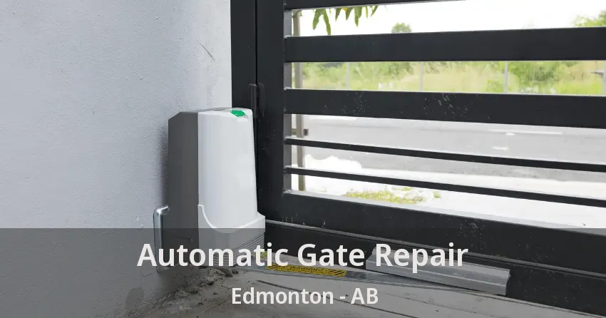 Automatic Gate Repair Edmonton - AB