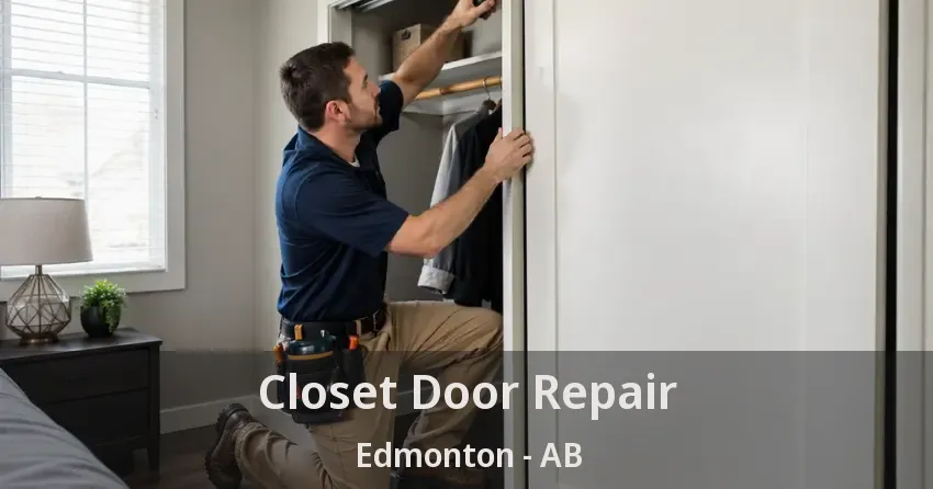 Closet Door Repair Edmonton - AB
