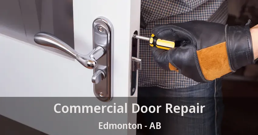 Commercial Door Repair Edmonton - AB