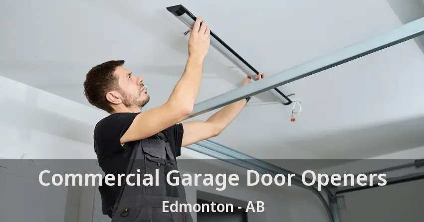 Commercial Garage Door Openers Edmonton - AB