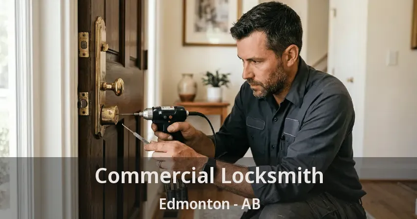 Commercial Locksmith Edmonton - AB