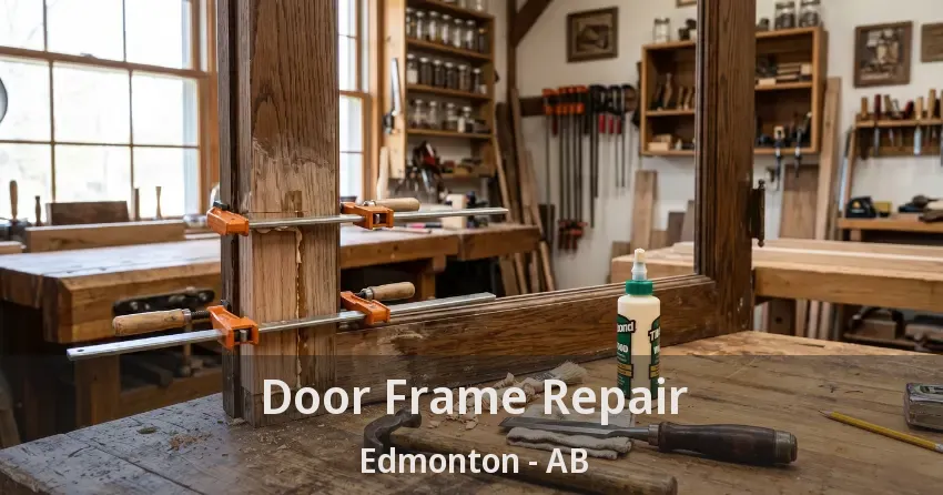 Door Frame Repair Edmonton - AB