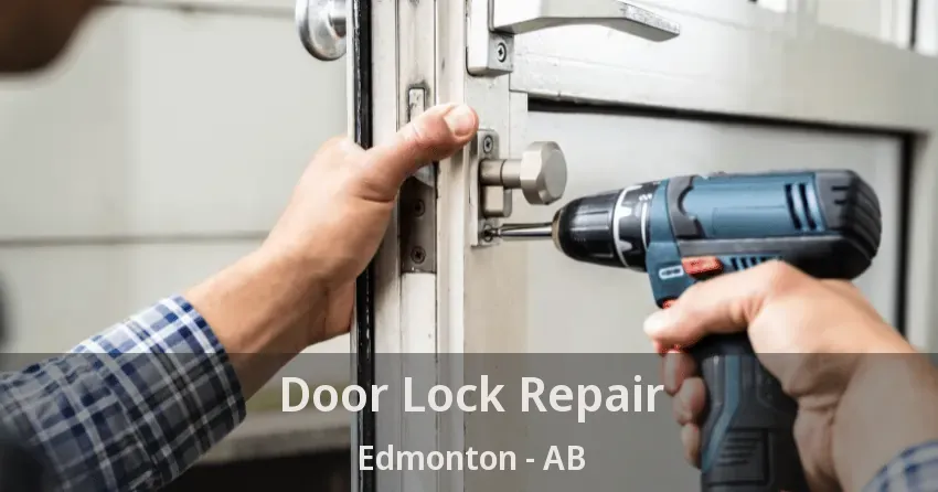 Door Lock Repair Edmonton - AB