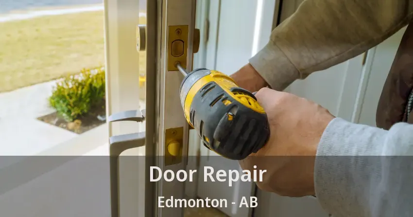 Door Repair Edmonton - AB Door Repair Edmonton - AB
