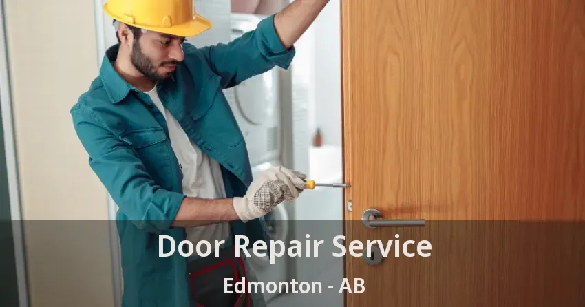 Door Repair Service Edmonton - AB