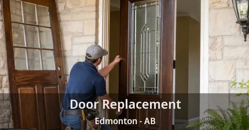 Door Replacement Edmonton - AB