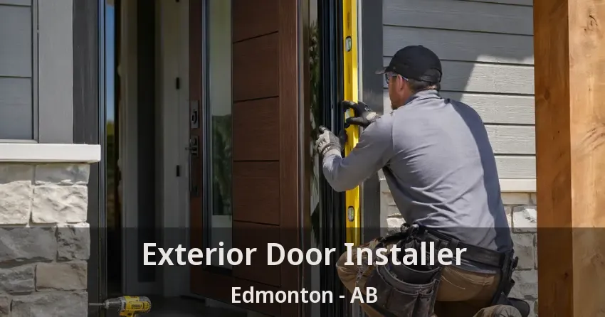 Exterior Door Installer Edmonton - AB