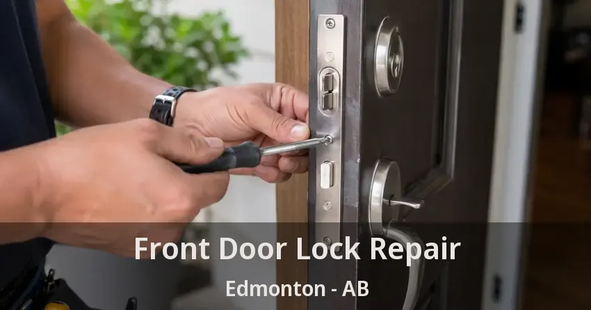 Front Door Lock Repair Edmonton - AB