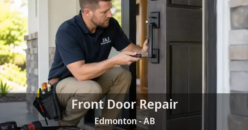 Front Door Repair Edmonton - AB