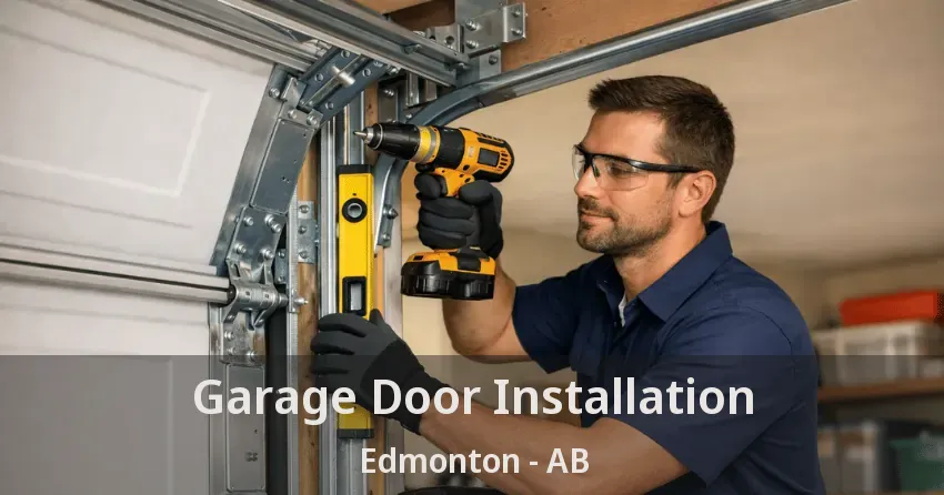 Garage Door Installation Edmonton - AB