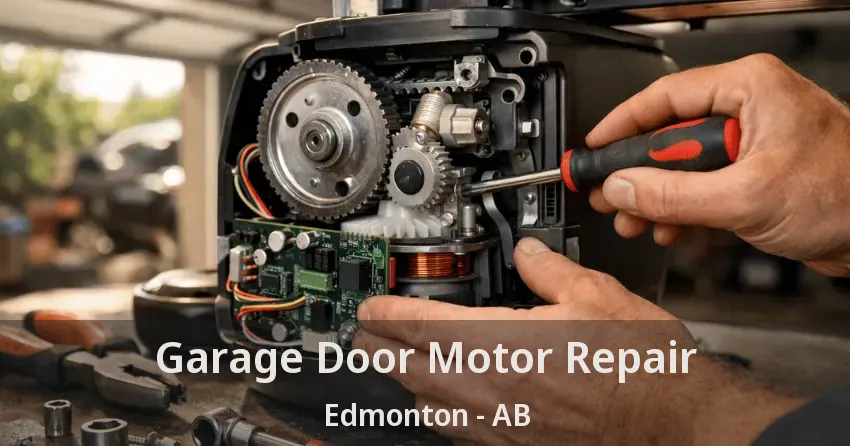 Garage Door Motor Repair Edmonton - AB Garage Door Motor Repair Edmonton - AB
