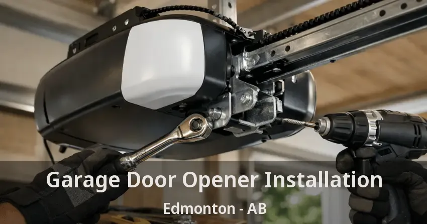 Garage Door Opener Installation Edmonton - AB