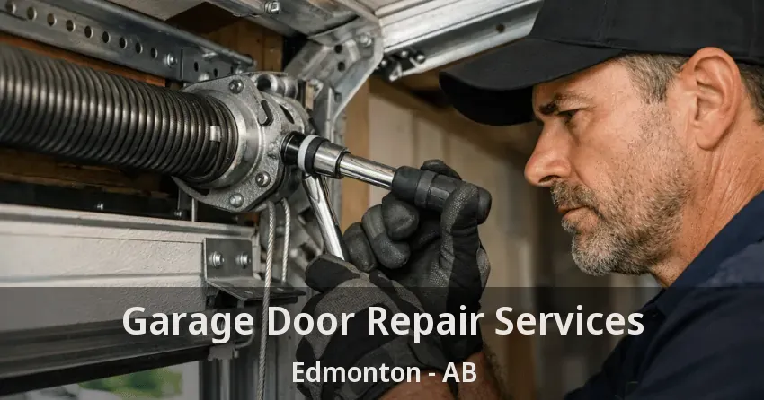 Garage Door Repair Services Edmonton - AB
