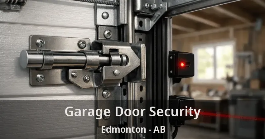 Garage Door Security Edmonton - AB