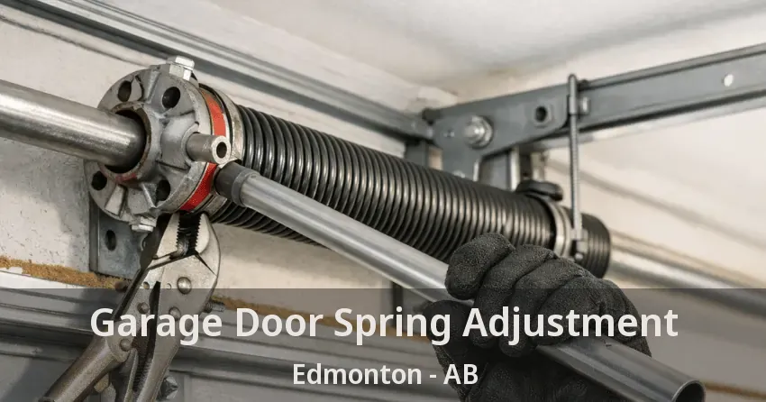Garage Door Spring Adjustment Edmonton - AB