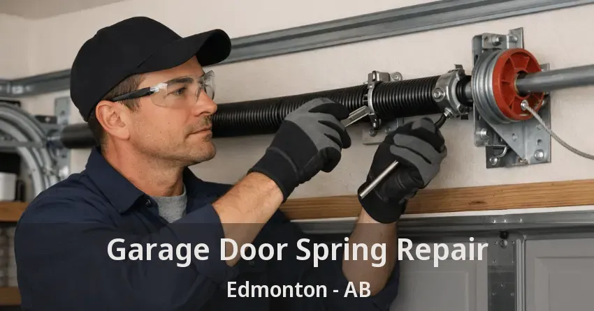 Garage Door Spring Repair Edmonton - AB