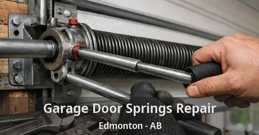Garage Door Springs Repair Edmonton - AB Garage Door Springs Repair Edmonton - AB