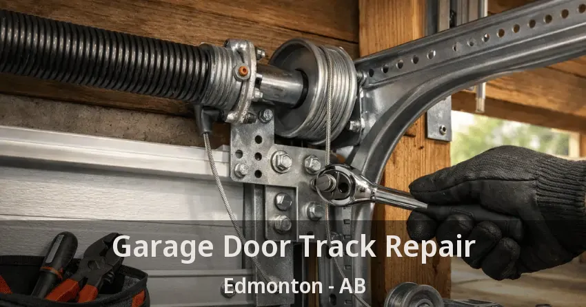 Garage Door Track Repair Edmonton - AB