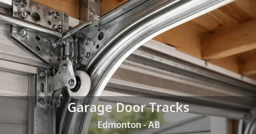Garage Door Tracks Edmonton - AB