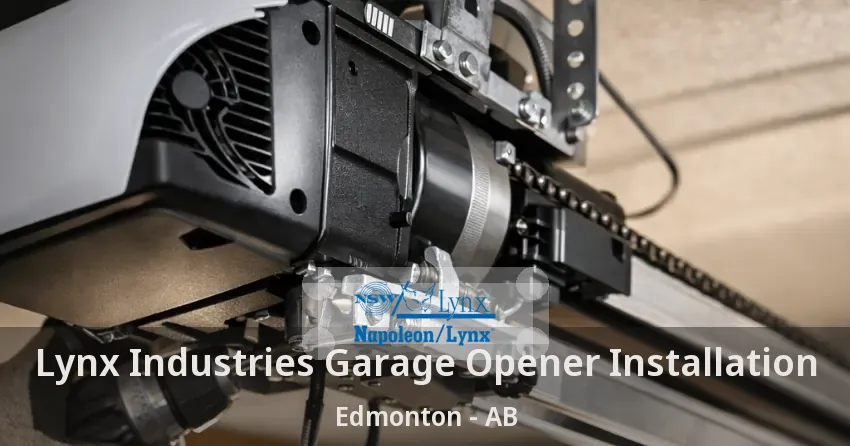 Lynx Industries Garage Opener Installation Edmonton - AB Lynx Industries Garage Opener Installation Edmonton - AB