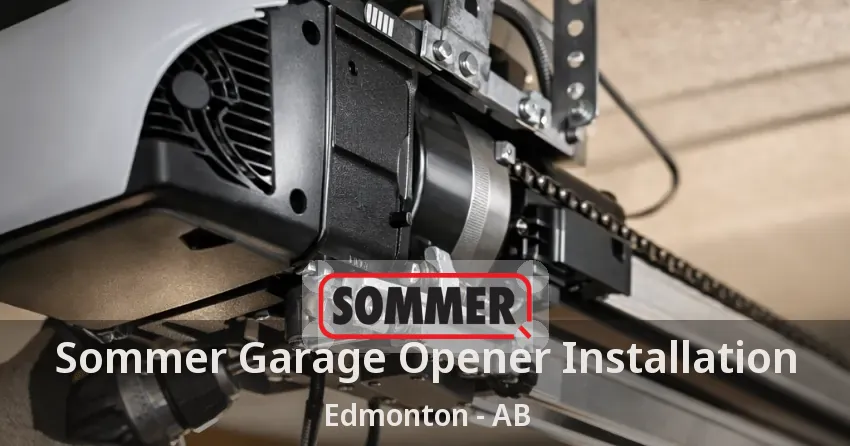 Sommer Garage Opener Installation Edmonton - AB Sommer Garage Opener Installation Edmonton - AB