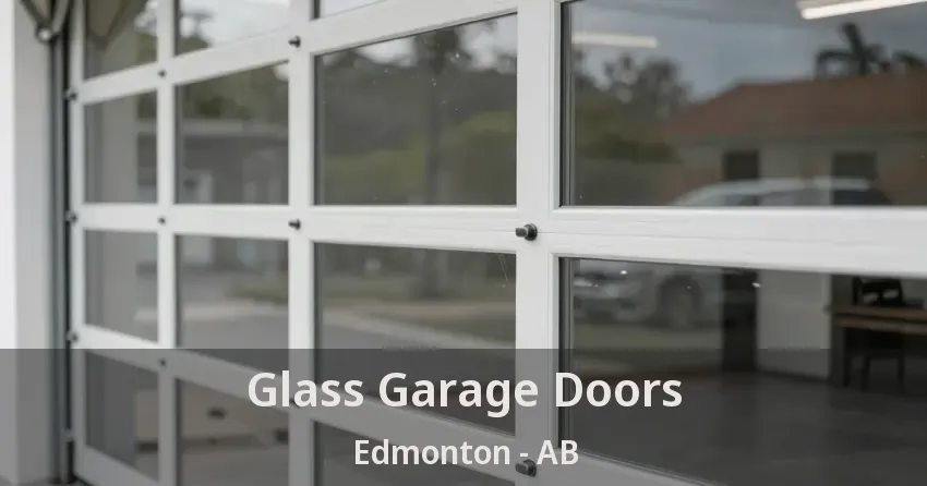 Glass Garage Doors Edmonton - AB