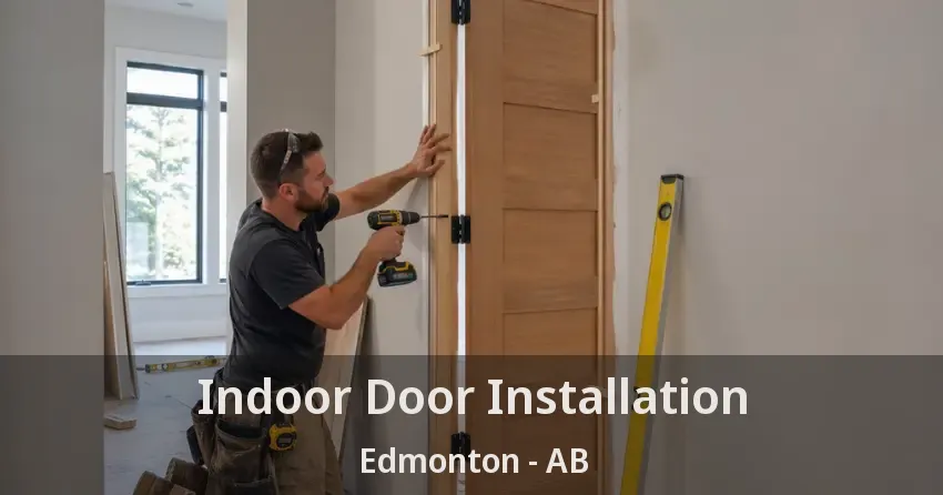 Indoor Door Installation Edmonton - AB