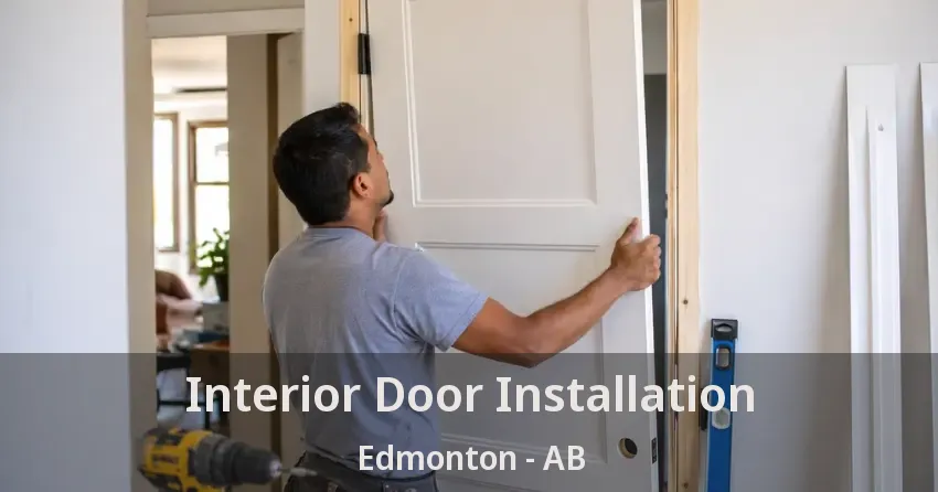 Interior Door Installation Edmonton - AB