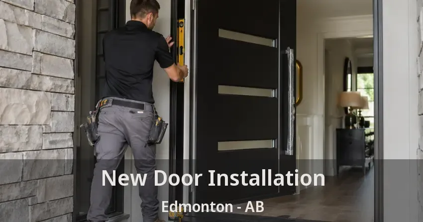 New Door Installation Edmonton - AB