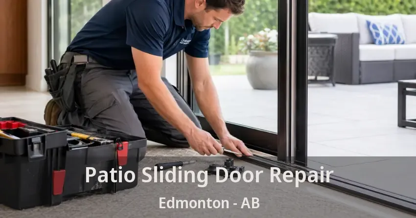 Patio Sliding Door Repair Edmonton - AB