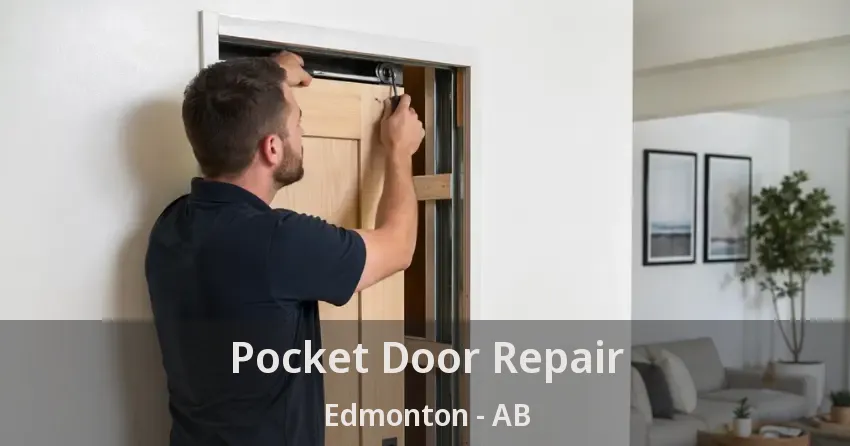 Pocket Door Repair Edmonton - AB