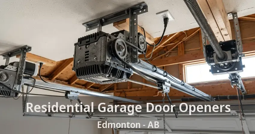 Residential Garage Door Openers Edmonton - AB
