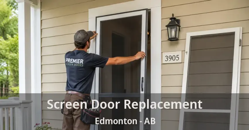Screen Door Replacement Edmonton - AB