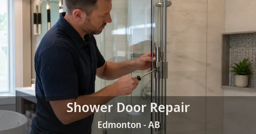 Shower Door Repair Edmonton - AB