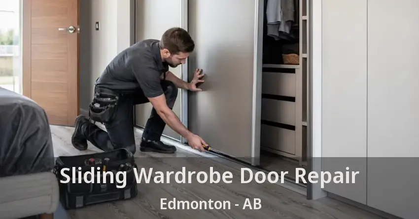 Sliding Wardrobe Door Repair Edmonton - AB