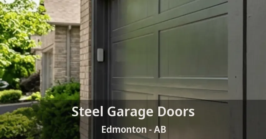 Steel Garage Doors Edmonton - AB Steel Garage Doors Edmonton - AB